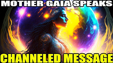 Channeled Message: Mother Gaia Speaks: The Evolution of Humanity