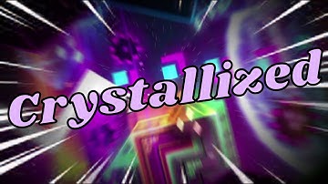 Crystallized Preview (EXTREME DEMON)