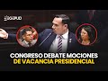 DINA BOLUARTE: El Pleno del Congreso debate hoy las mociones de vacancia presidencial.