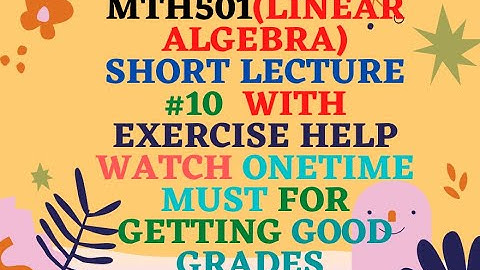 MTH501 short lec 10 || The Matrix of linear Transformation  || Online Mathematics