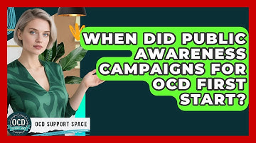 When Did Public Awareness Campaigns for OCD First Start? | OCD Support Space