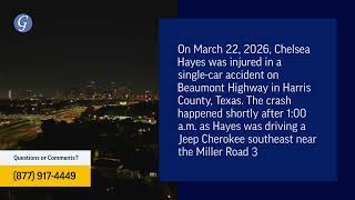 Chelsea Hayes Injured in Car Accident on Beaumont Highway in Harris County