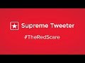 Supreme Tweeter: Part 3 The Red Scare