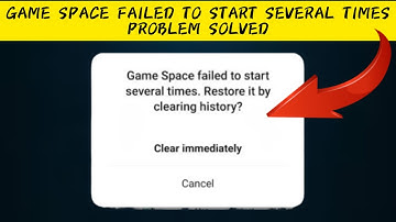 How To Solve "Game Space failed to start several times. Restore it by clearing its history" Problem