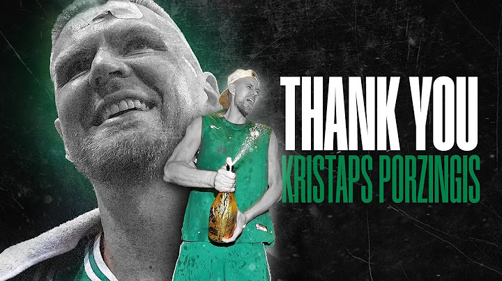 Kristaps Porzingis Top 10 Plays for Boston Celtics | Thank you CHAMP 🦄
