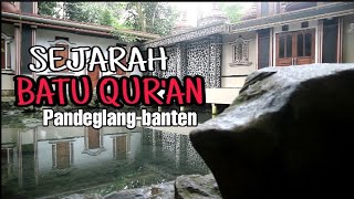 Sejarah Batu Quran Pandeglang - Wisata Religi Pemandian Karomah Syeh Mansur