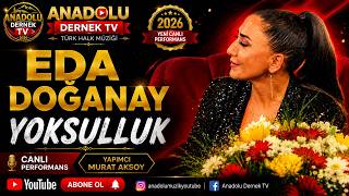Eda Doğanay - Bir Akşam Kapıyı Çaldı Yoksulluk | Uzun Hava | Canlı Performans | Anadolu Dernek TV