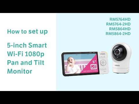 Set up 5-inch Smart Wi-Fi 1080p Pan and Tilt Monitor - VTech RM5764HD RM5864HD and more