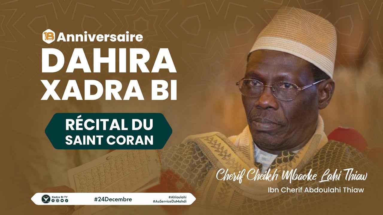Causerie de Serigne Cheikh Mbacké Lahi  - Récital du saint coran 18é Anniversaire du Dahira Xadra Bi