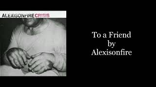 Alexisonfire - To a Friend (Karaoke Instrumental)