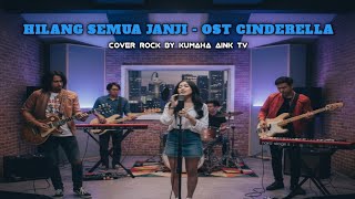 Hilang Semua Janji Ost Cinderella | Cover Rock By Kumaha Aink TV