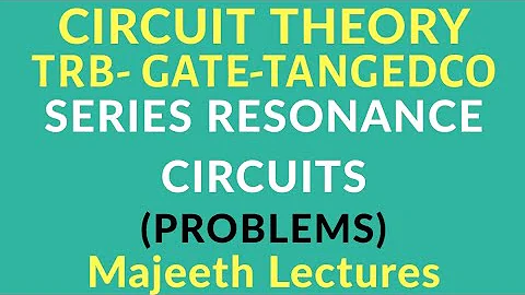 Series Resonance Circuits Problems