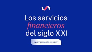 Los servicios financieros del siglo XXI | Con Pierpaolo Barbieri | Sin letra chica Ualá