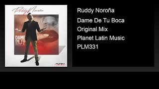 Ruddy Noroña - Dame De Tu Boca (Original Mix)