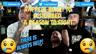 Rappers React To Disturbed "A Reason To Fight"!!!