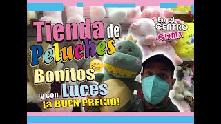 TIENDA DE PELUCHES BONITOS Y CON LUZ A BUEN PRECIO EN LA PLAZA DEL