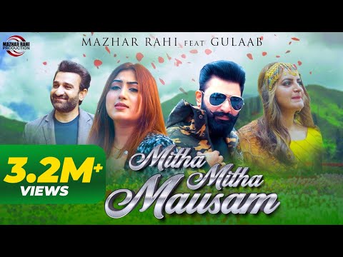 Mitha Mitha Mausam ( Official Video ) | Mazhar Rahi | Gulaab | Latest Punjabi Song 2021