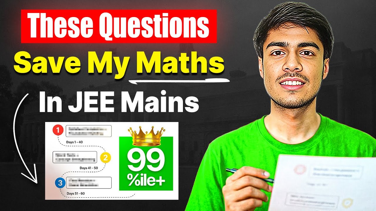 Sure Shot 30 Questions to Save Maths in JEE Mains 2026 | 0 to 20 Marks ...