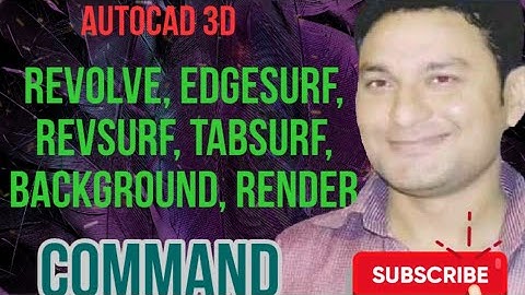 Using 3d Command Revolve, Revsurf, Edgesurf, Tabsurf, Render and background Command ll