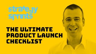 The Ultimate Product Launch Checklist | Simon Severino | Strategy Sprints | Episode 205
