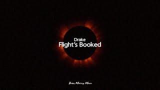 Drake - Flight’s Booked (Lyrics)