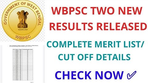 Wbpsc Two New Official Results Out | Wbpsc নতুন গুরুত্বপূর্ণ রেজাল্ট প্রকাশিত হয়েছে