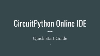 【CircuitPython Online IDE】Quick Start Guide