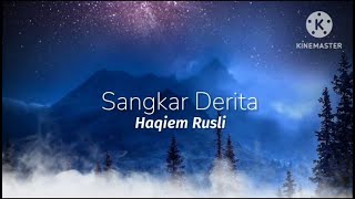 Sangkar Derita - Haqiem Rusli (lirik) screenshot 4