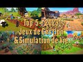 Mon top 5 des jeux de gestion  simulation de vie en 2023 