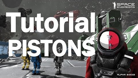 Pistons are not hard to learn / Space Engineers