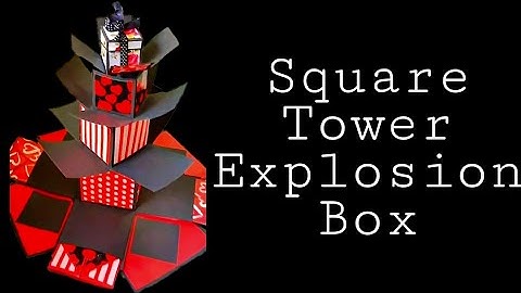 Square Tower Explosion Box | Crazyartsy