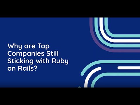 Top Companies using Ruby on Rails | Why Ruby on Rails is still a Good Choice