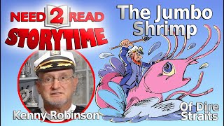 Need 2 Read - Storytime: The Jumbo Shrimp of Dire Straits