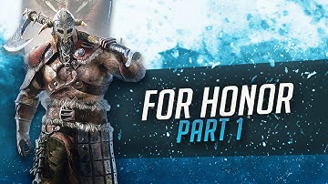 FOR HONOR Gameplay Walkthrough Part 1 Campaign