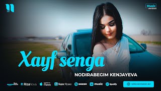 Nodirabegim Kenjayeva - Xayf senga (audio 2023)