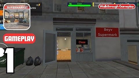 Supermarket Simulator Store | Gameplay Walkthrough Part 1 | "Tutorial" (Android, iOS)