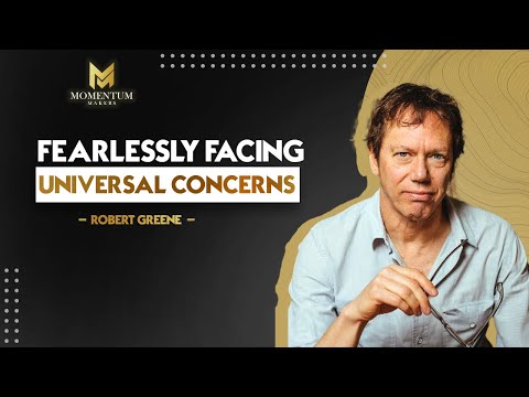 Robert Greene - Fearlessly Facing Universal Concerns