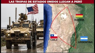 LAS TROPAS DE ESTADOS UNIDOS LLEGAN A PERÚ PARA DOBLEGAR A ARGENTINA, CHILE Y BOLIVIA