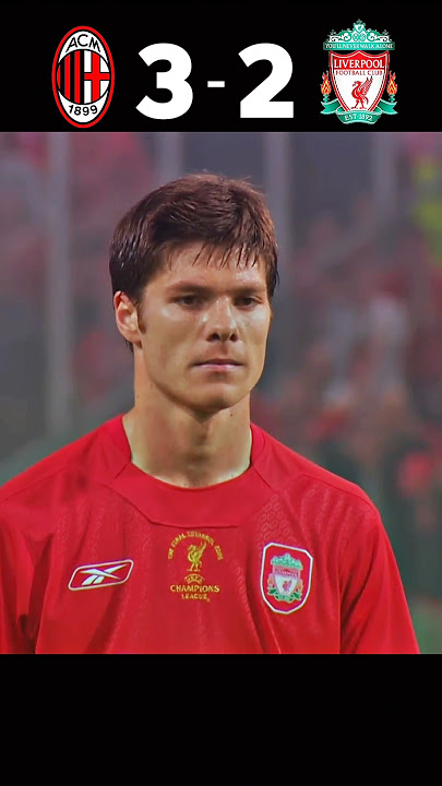 LIVERPOOL vs Ac Milan ucl 2005