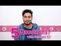 Sushant KC | 5 Questions | Satayera Singer