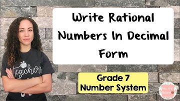 Writing Rational Numbers in Decimal Form