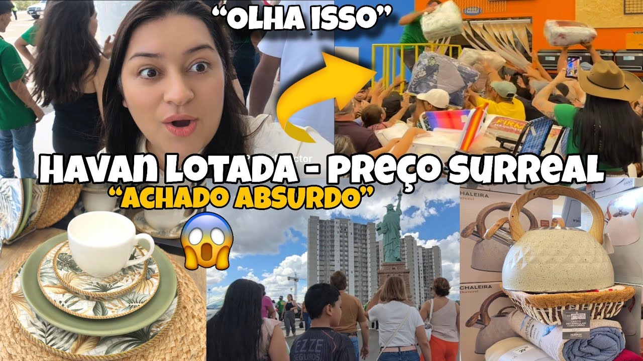 TOUR LOJA HAVAN LOTADA/ ACHADINHO ABSURDAMENTE BARATO/ INAUGURAÇÃO Goiânia Go 😱🤑 