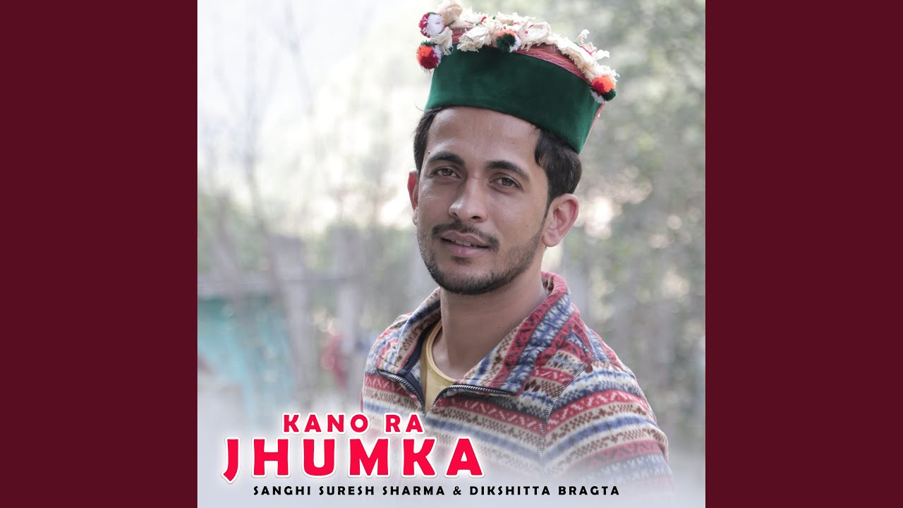Kano Ra Jhumka feat Dikshitta Bragta