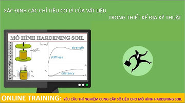 [VẬT LIỆU] - Yêu cầu thí nghiệm cung cấp số liệu cho mô hình Hardening Soil | @NGUYENQUOCTOI ​
