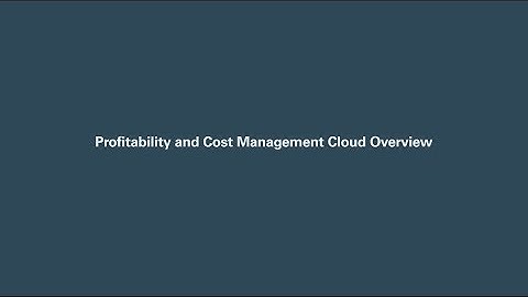Profitability and Cost Management Cloud Overview