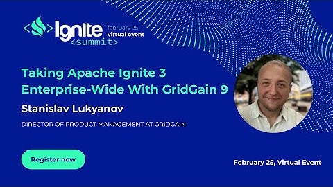Taking Apache Ignite 3 Enterprise-Wide With GridGain 9