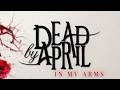 Dead By April In My Arms OFFICIAL LYRIC VIDEO 