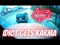 IDIOT GETS KARMA --- Bad drivers &amp; Driving fails -learn how to drive #1103