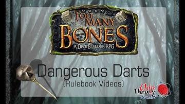 17 - Too Many Bones Video Rulebook: Dangerous Darts