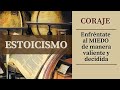 ❤️  &quot;CORAJE&quot; - FILOSOFÍA ESTOICA